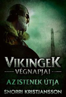 SNORRI KRISTJANSSON - Az istenek útja - A vikingek végnapjai 3.