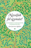 Sara Lawrence-Lightfoot - Neveljük fel egymást! [eKönyv: epub, mobi]