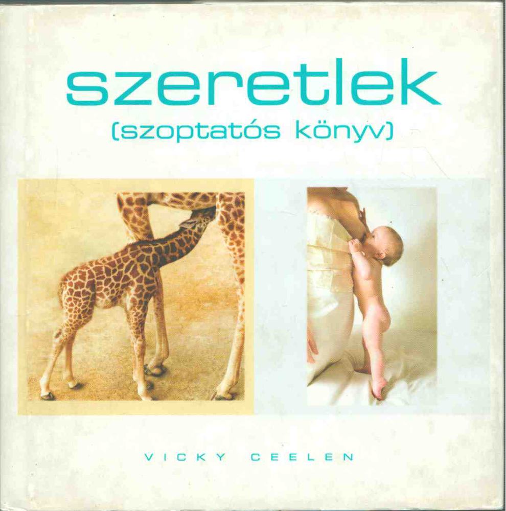 Szeretlek (szoptatós könyv) [antikvár]