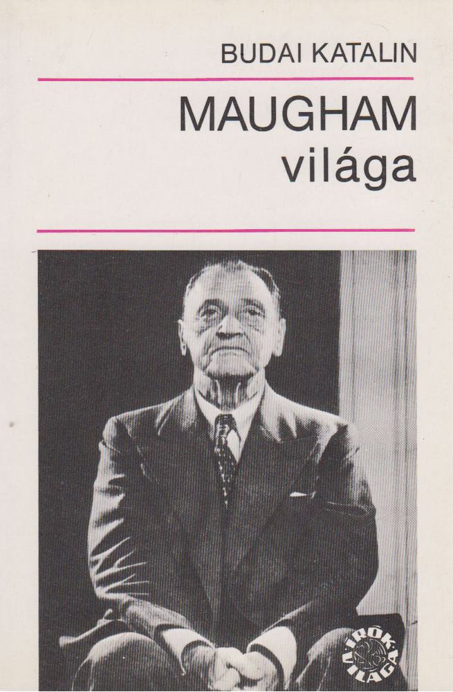 Budai Katalin - Maugham világa [antikvár]