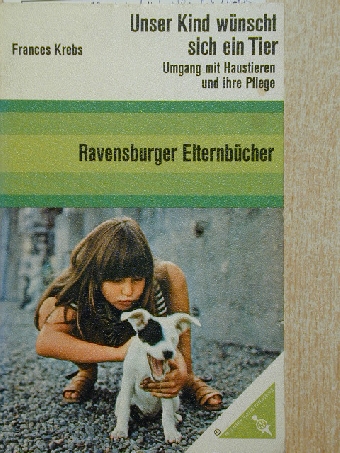 Frances Krebs - Unser Kind wünscht sich ein Tier [antikvár]