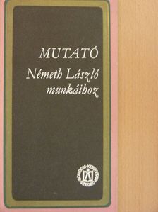 Mutató Németh László munkáihoz [antikvár]