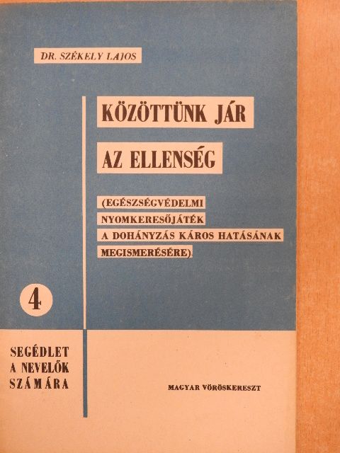 Dr. Székely Lajos - Közöttünk jár az ellenség [antikvár]