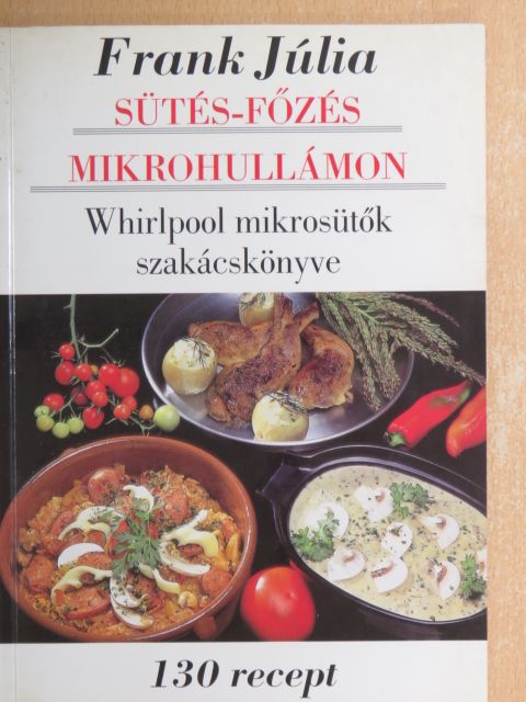 Frank Júlia - Sütés-főzés mikrohullámon [antikvár]