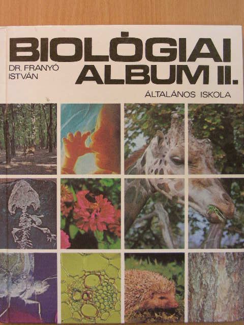 Dr. Franyó István - Biológiai album II. [antikvár]