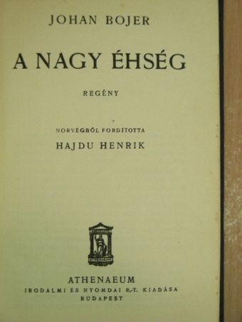 Johan Bojer - A nagy éhség [antikvár]