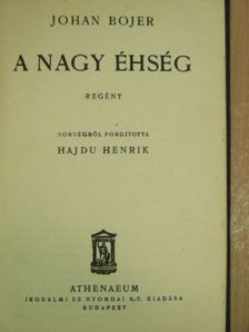 Johan Bojer - A nagy éhség [antikvár]