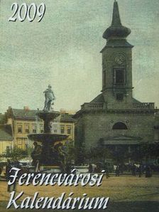 Ferencvárosi Kalendárium 2009 [antikvár]