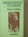 Fónod Zoltán - Megmozdult világban [antikvár]