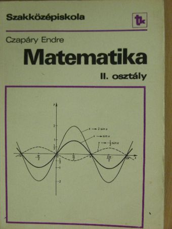 Czapáry Endre - Matematika II. [antikvár]