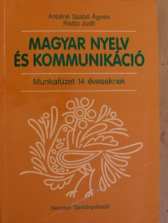 Antalné Szabó Ágnes - Magyar nyelv és kommunikáció - Munkafüzet 14 éveseknek [antikvár]