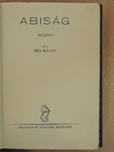 Réz Bálint - Abiság [antikvár]