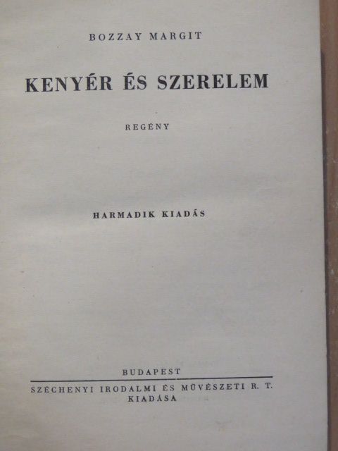 Bozzay Margit - Kenyér és szerelem [antikvár]