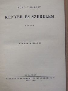 Bozzay Margit - Kenyér és szerelem [antikvár]