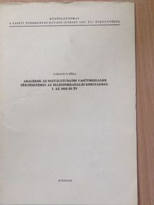 Gadanecz Béla - Adalékok az osztálytudatos vasútmozgalom történetéhez az ellenforradalmi korszakban. I. Az 1922-es év (dedikált példány) [antikvár]