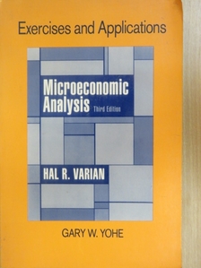Gary W. Yohe - Exercises and Applications for Microeconomic Analysis [antikvár]