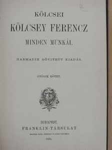 Kölcsei Kölcsey Ferencz - Kölcsei Kölcsey Ferencz minden munkái 5-6. [antikvár]
