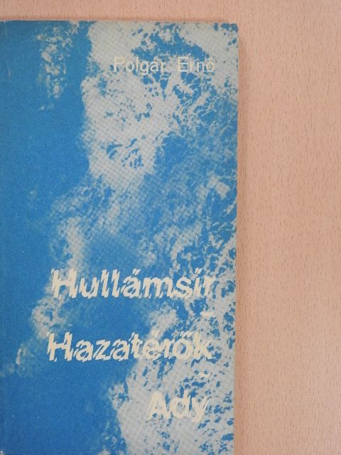 Polgár Ernő - Hullámsír/Hazatérők/Ady (aláírt példány) [antikvár]
