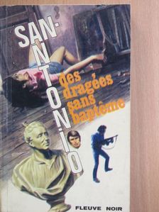 San-Antonio - Des dragées sans bapteme [antikvár]