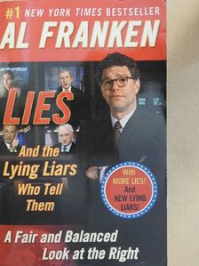 Al Franken - Lies and the Lying Liars Who Tell Them [antikvár]