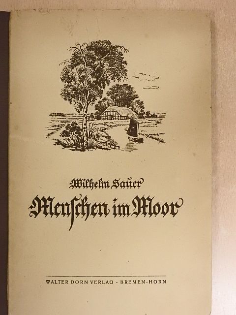 Wilhelm Sauer - Menschen im Moor [antikvár]