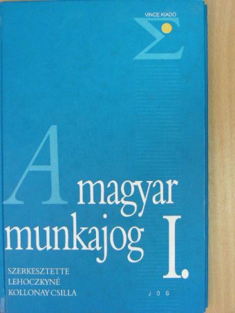 Ádám Loránd - A magyar munkajog I. [antikvár]