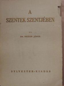 Dr. Victor János - A szentek szentjében [antikvár]