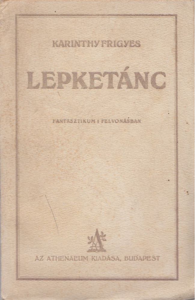 Karinthy Frigyes - Lepketánc [antikvár]