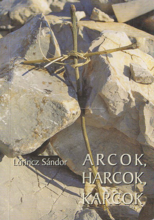 Lőrincz Sándor - Arcok, harcok, karcok [antikvár]