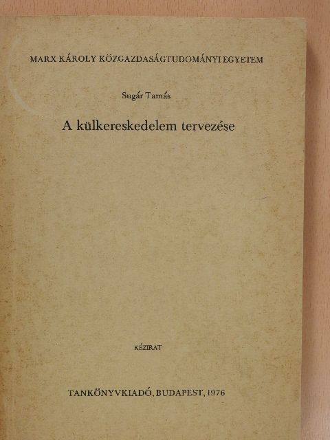 Sugár Tamás - A külkereskedelem tervezése (dedikált példány) [antikvár]