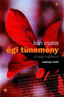 Bán Csaba - Égi tünemény [antikvár]