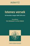 Kiss Bernadett - Kiss Gábor - Istenes versek - 18 klasszikus magyar költő 100 verse