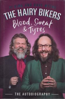 Si King, Dave Myers - The Hairy Bikers Blood, Sweat and Tyres [antikvár]
