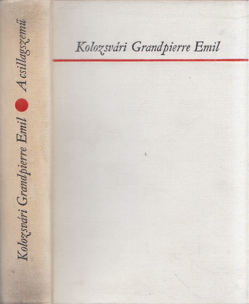 KOLOZSVÁRI GRANDPIERRE EMIL - A csillagszemű [antikvár]