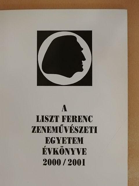A Liszt Ferenc Zeneművészeti Egyetem évkönyve 2000/2001 [antikvár]