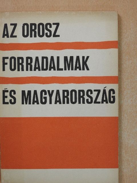 Speidl Zoltán - Az orosz forradalmak és Magyarország [antikvár]