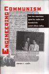 Steven T. Usdin - Engineering Communism: How Two Americans Spied for Stalin and Founded the Soviet Silicon Valley [antikvár]