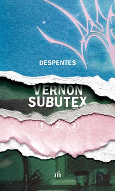 Virginia Despentes - Vernon Subutex 1-3. [eKönyv: epub, mobi]