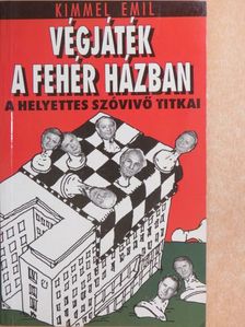 Kimmel Emil - Végjáték a Fehér Házban [antikvár]