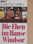 Lady Colin Campbell - Die Ehen im Hause Windsor [antikvár]
