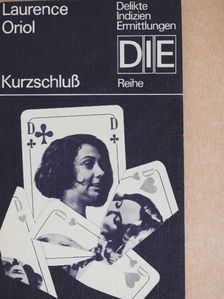 Laurence Oriol - Kurzschluß [antikvár]