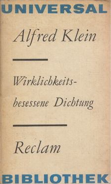Alfred Klein - Wirklichkeitsbesessene Dichtung [antikvár]