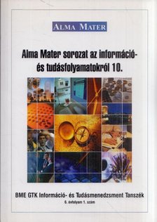 Kiss Ferenc - Alma Mater sorozat az információ- és tudásfolyamatokról 10. [antikvár]