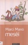 Frankó Katalin - Marci Manó meséi [antikvár]