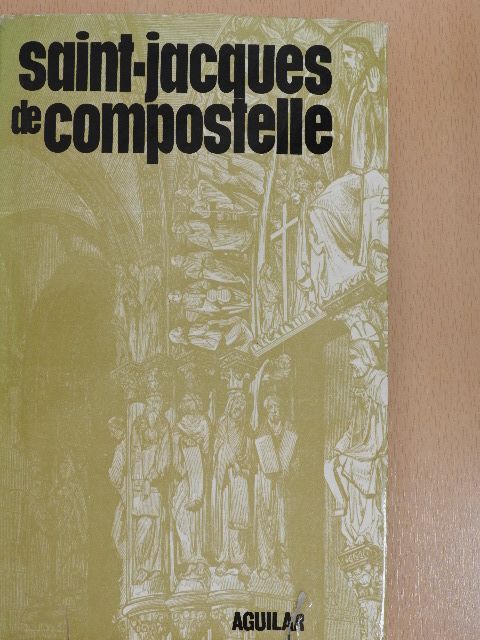 Saint-Jacques de Compostelle - 40 diával [antikvár]