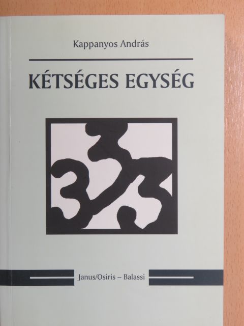 Kappanyos András - Kétséges egység [antikvár]