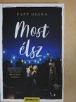 Papp Diána - Most élsz [antikvár]