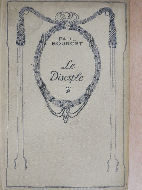 Paul Bourget - Le Disciple [antikvár]