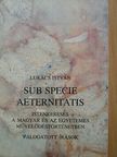Lukács István - Sub specie aeternitatis [antikvár]