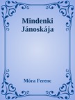 Móra Ferenc - Mindenki Jánoskája [eKönyv: epub, mobi]